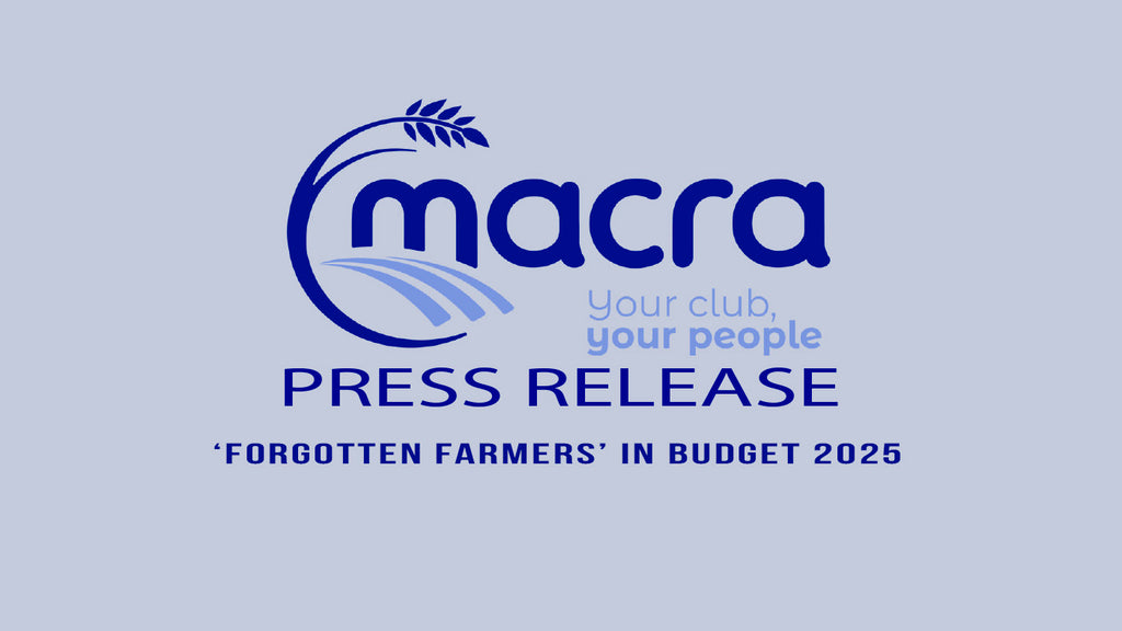 Macra calls on Minister not to forget the ‘forgotten farmers’ in Budget 2025